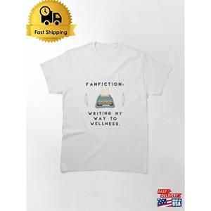 Fanfiction Writing My Way To Wellness Classic T-Shirt Unisex